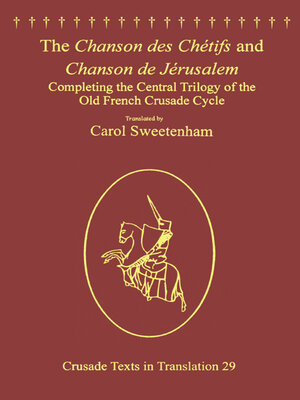 cover image of The Chanson des Chétifs and Chanson de Jérusalem